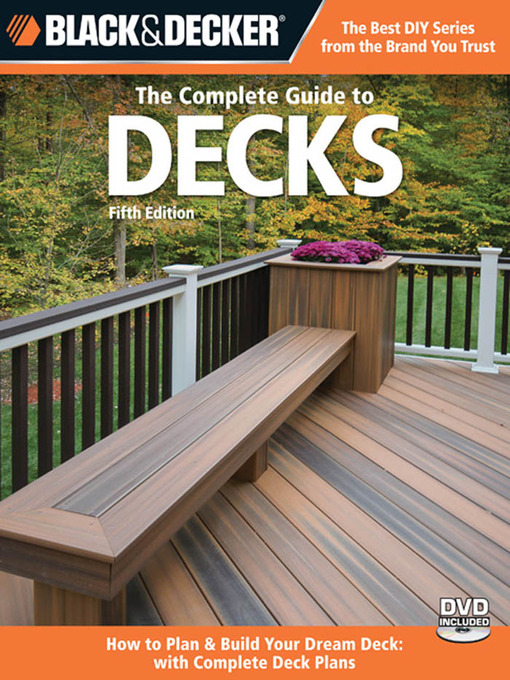 Title details for Black & Decker the Complete Guide to Decks, Updated by Editors of CPi - Available